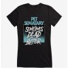 Tees * | Best Deal Pet Sematary Sometimes Dead Is Better Girls T-Shirt Black