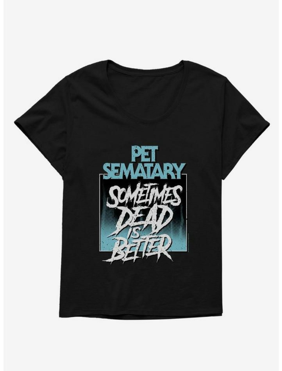 Tees * | Top 10 Pet Sematary Sometimes Dead Is Better Girls T-Shirt Plus Size Black